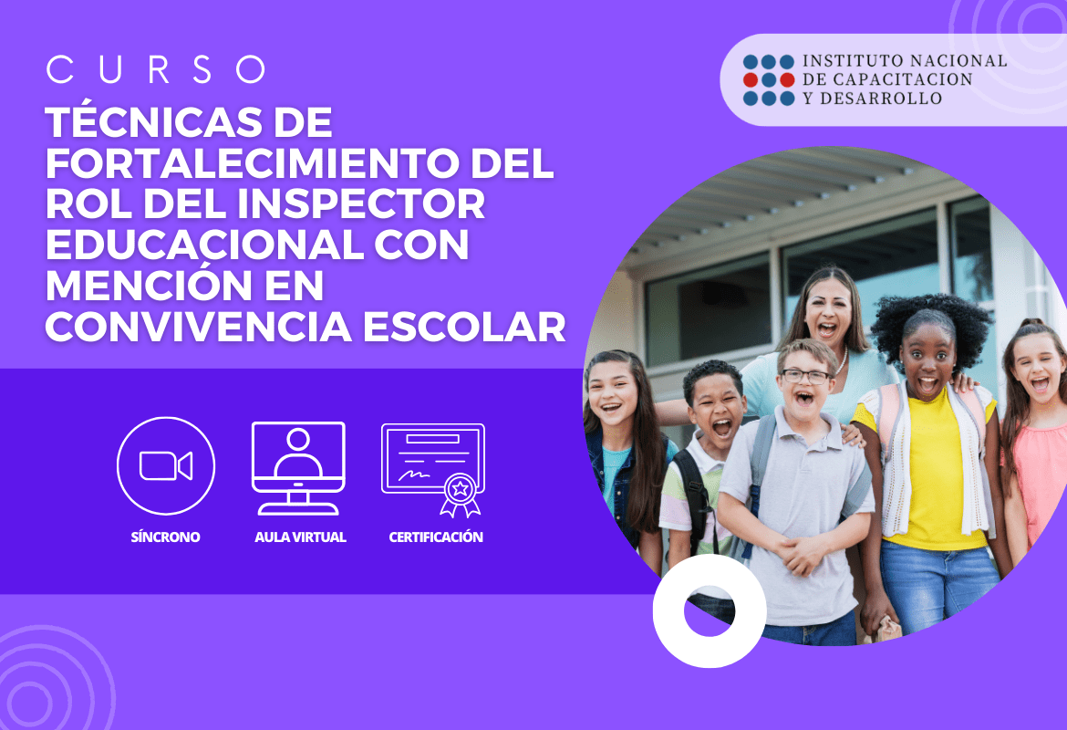 Técnicas De Fortalecimiento Del Rol Del Inspector Educacional Con Mención En Convivencia Escolar